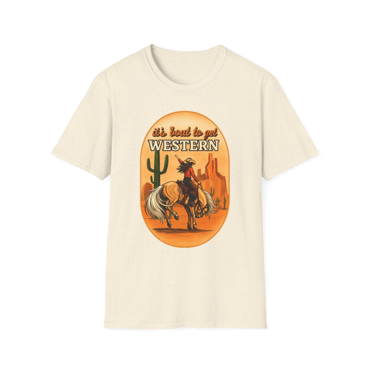 It's 'Bout to Get Western T-Shirt