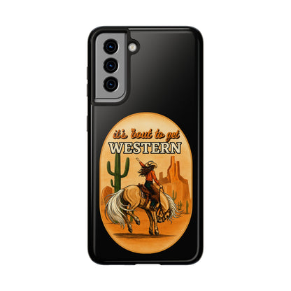 It's About To Get WESTERN - Phone Case