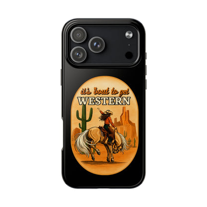 It's About To Get WESTERN - Phone Case
