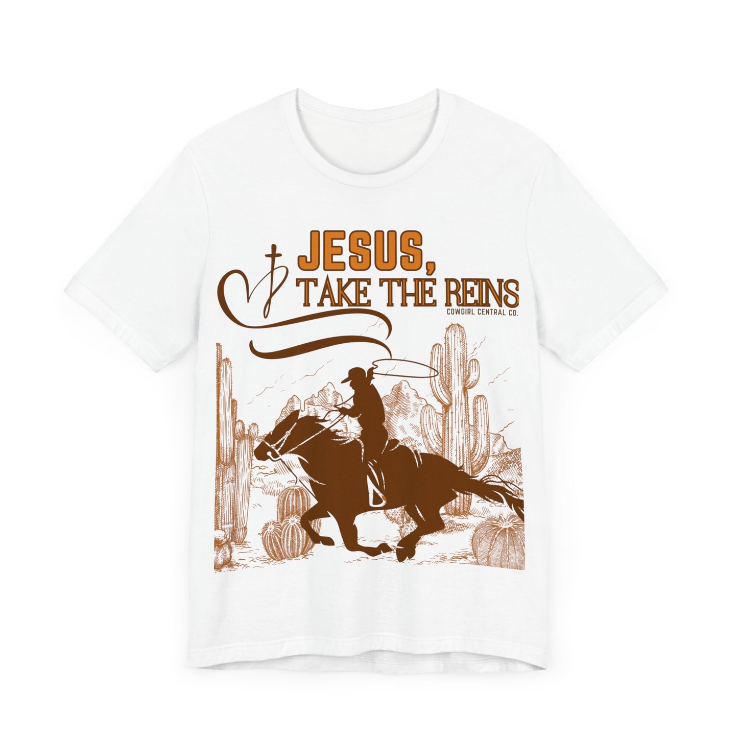 Jesus Take The Reins - Short Sleeve TShirt