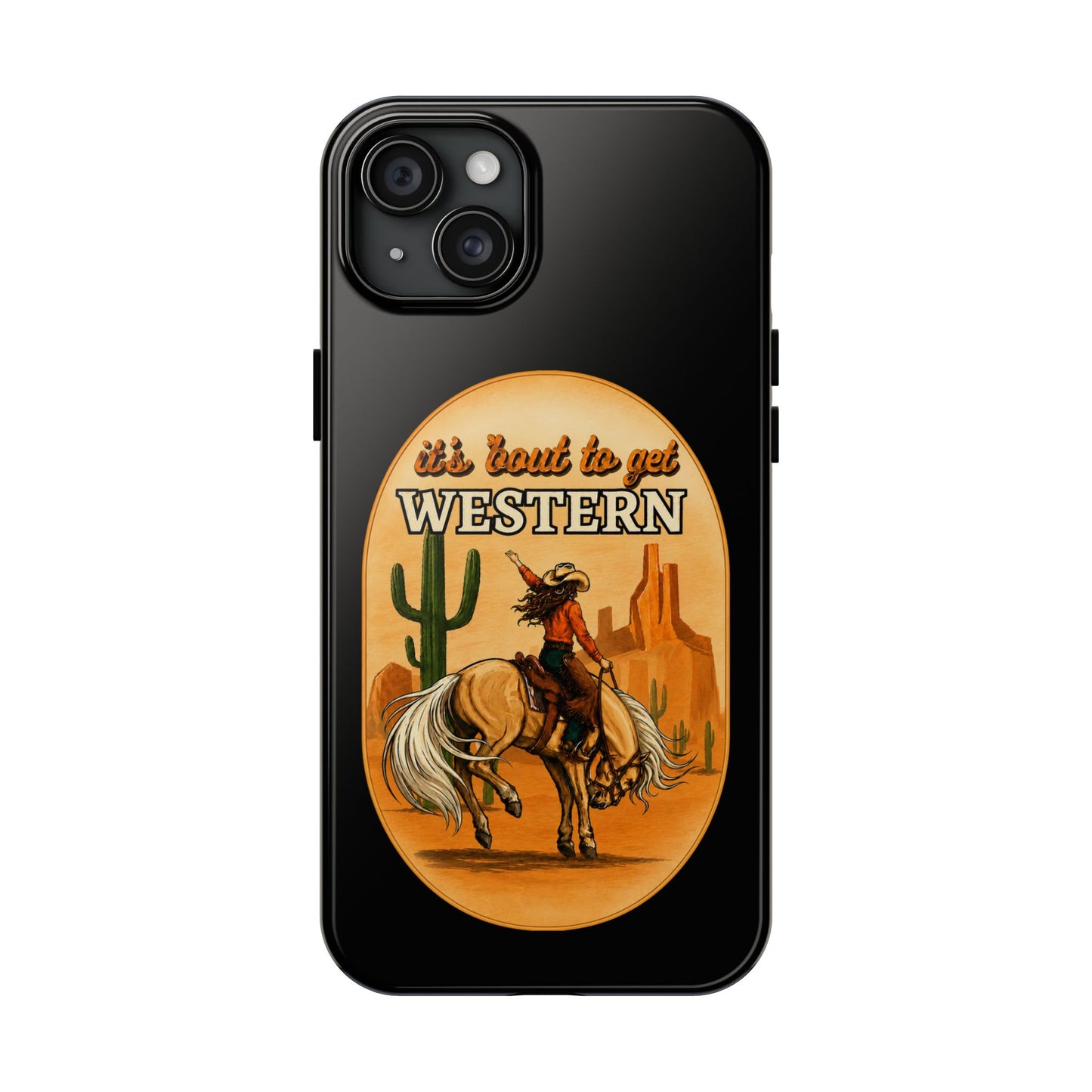 It's About To Get WESTERN - Phone Case