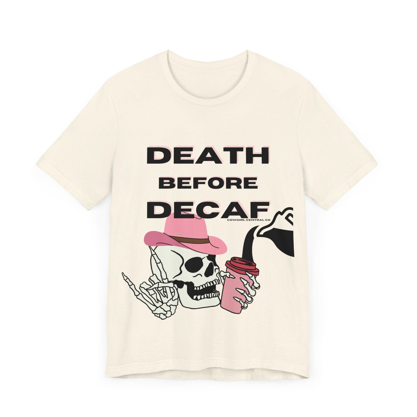 Death Before Decaf - Short Sleeve TShirt