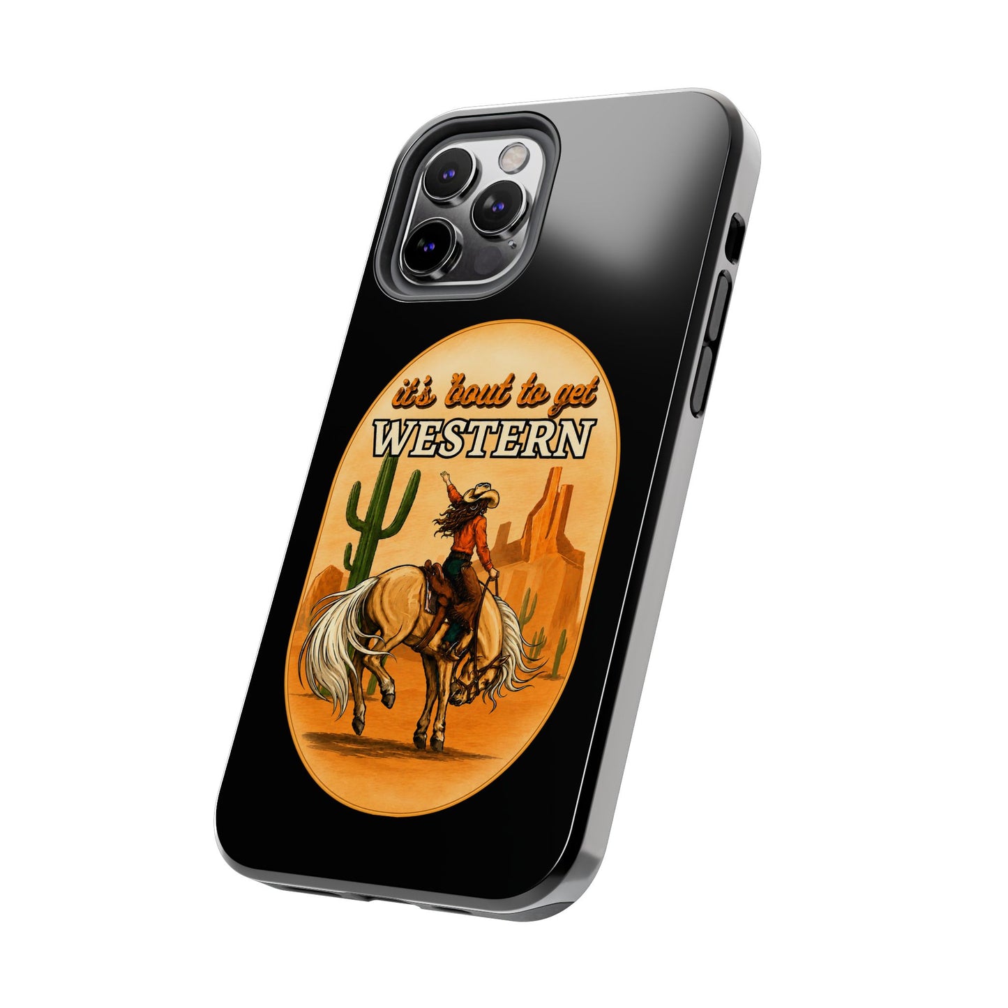 It's About To Get WESTERN - Phone Case