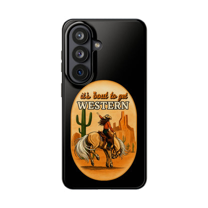 It's About To Get WESTERN - Phone Case