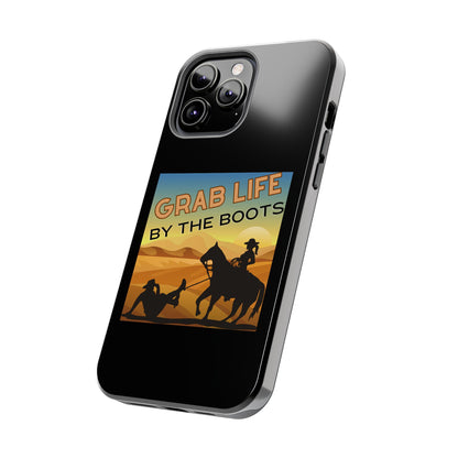 Grab Life By The Boots - Tough Phone Case - Black