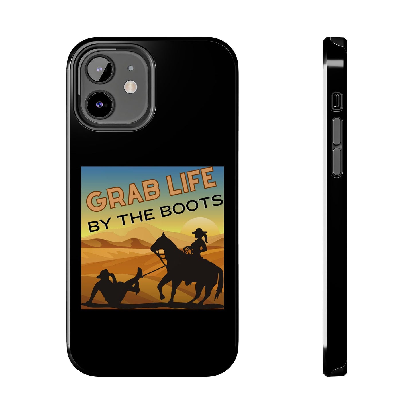 Grab Life By The Boots - Tough Phone Case - Black