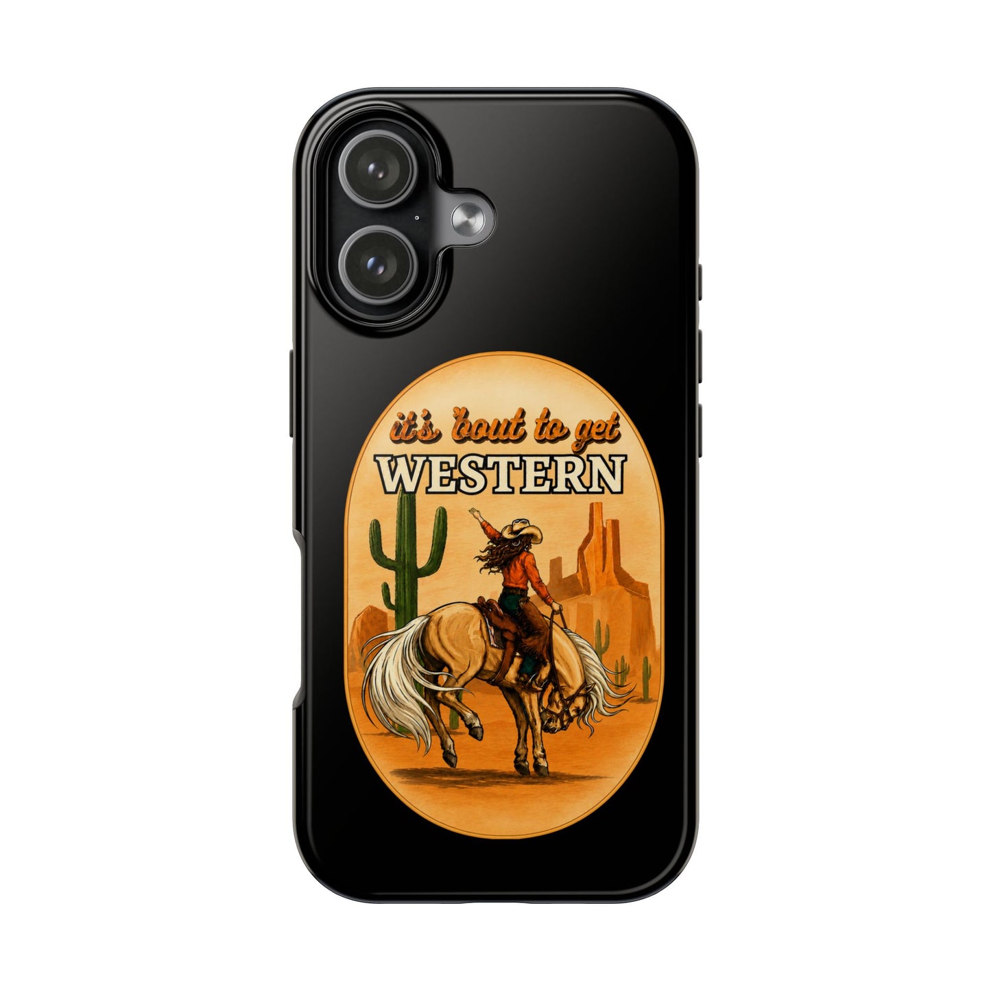It's About To Get WESTERN - Phone Case