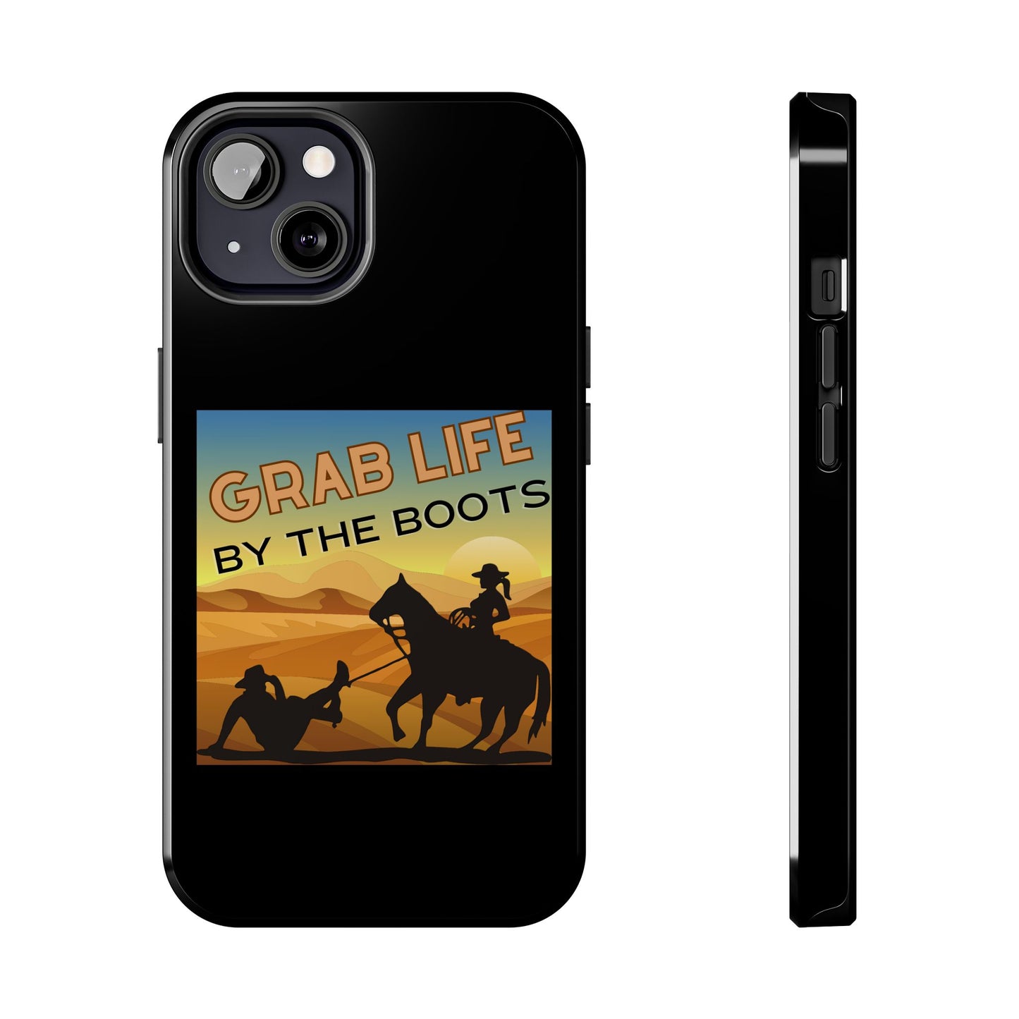Grab Life By The Boots - Tough Phone Case - Black