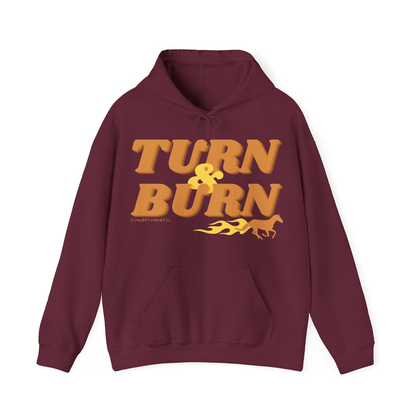 Turn & Burn - Hooded Sweatshirt