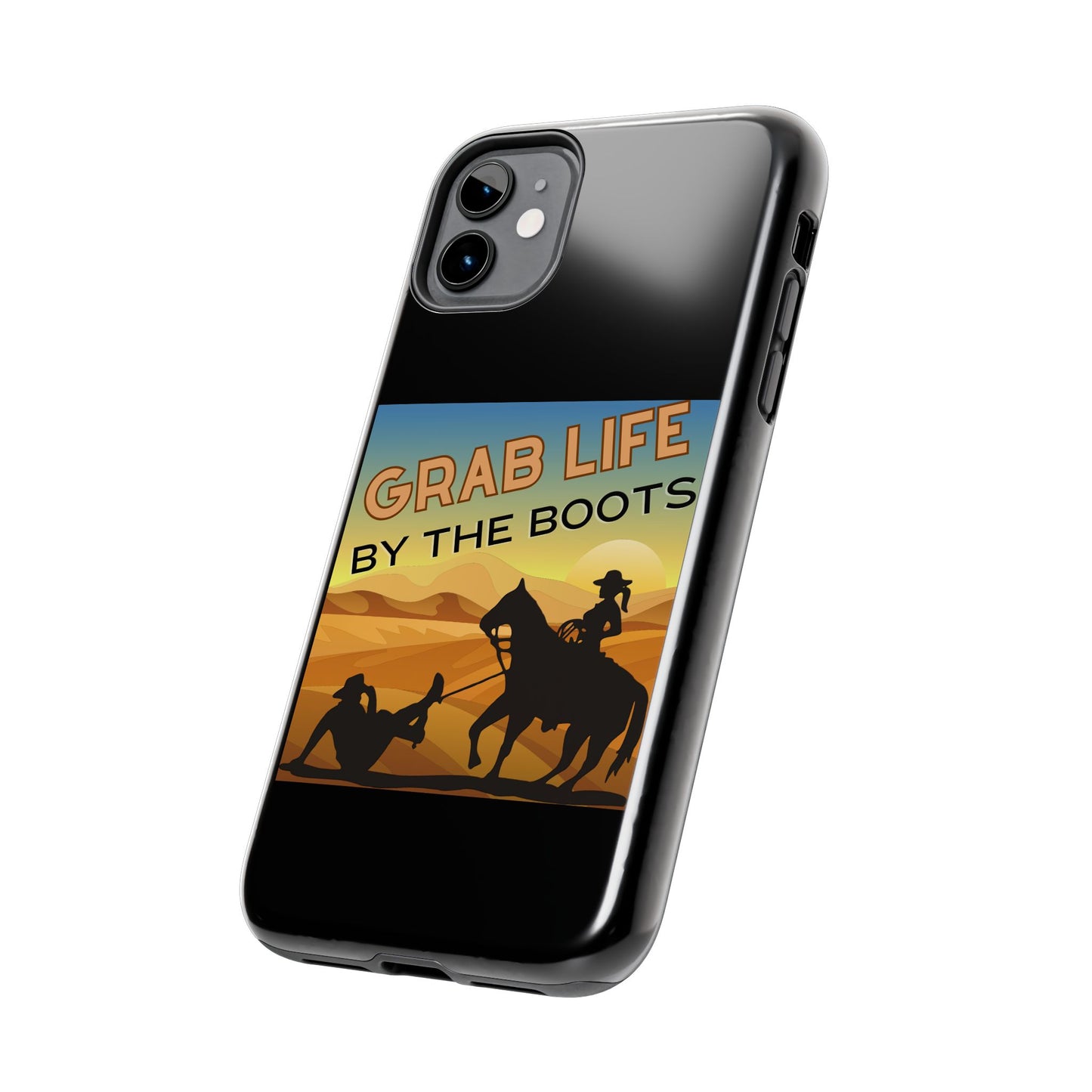 Grab Life By The Boots - Tough Phone Case - Black