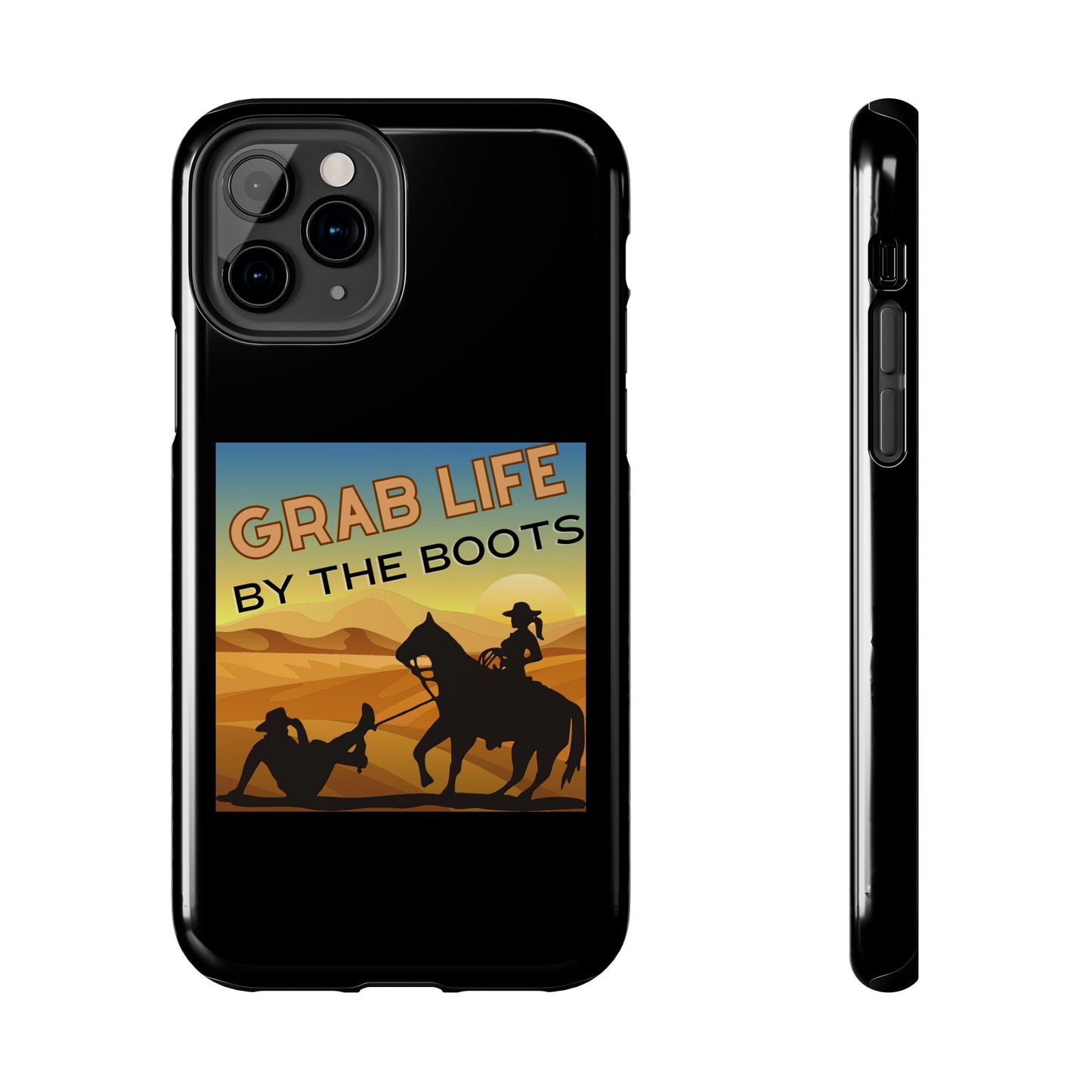 Grab Life By The Boots - Tough Phone Case - Black