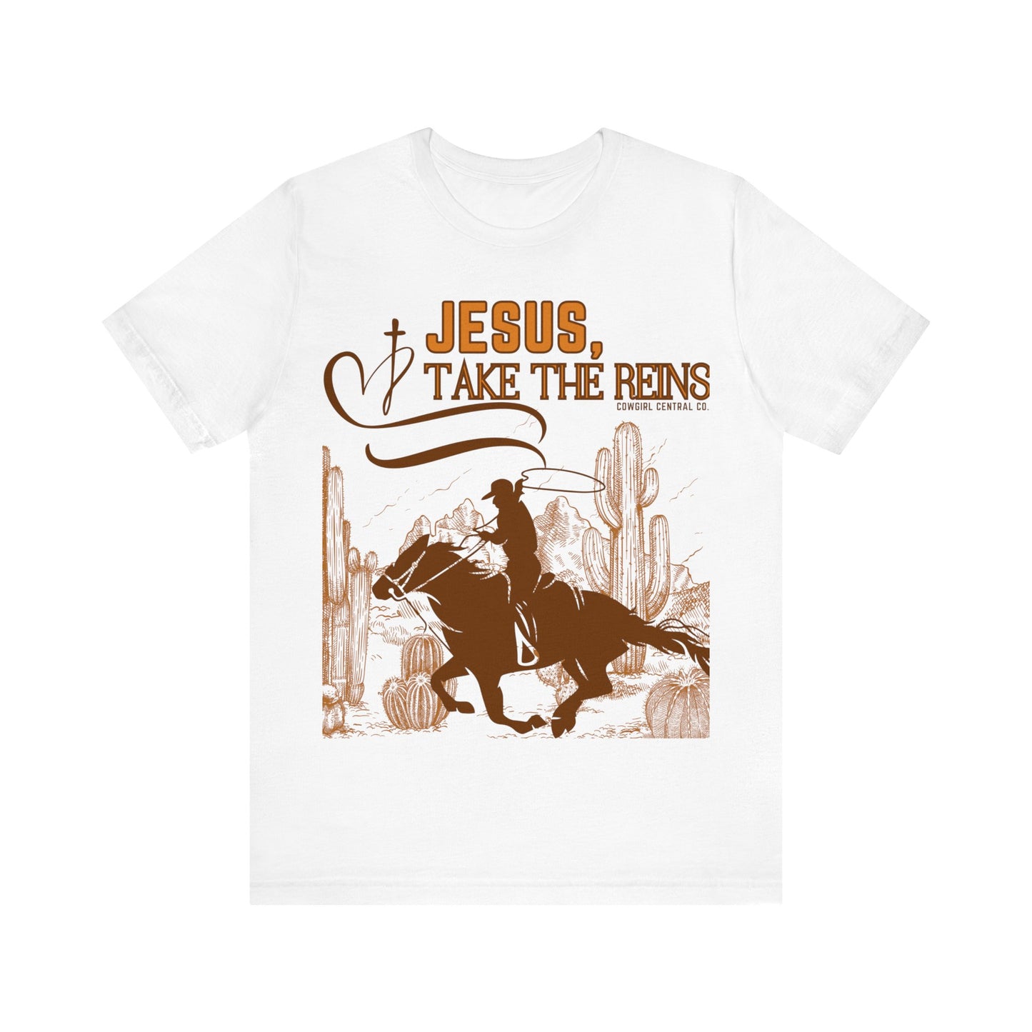 Jesus Take The Reins - Short Sleeve TShirt