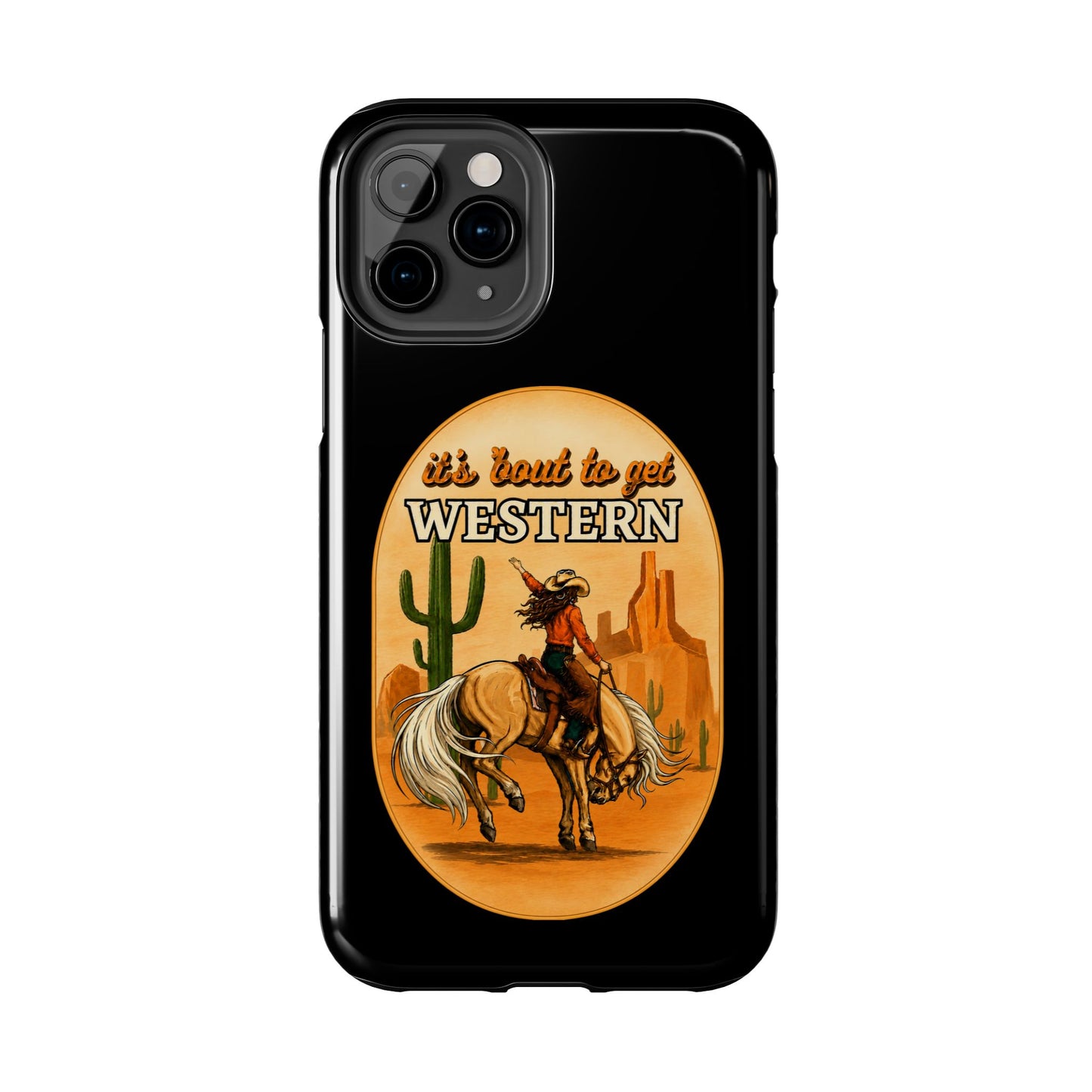 It's About To Get WESTERN - Phone Case