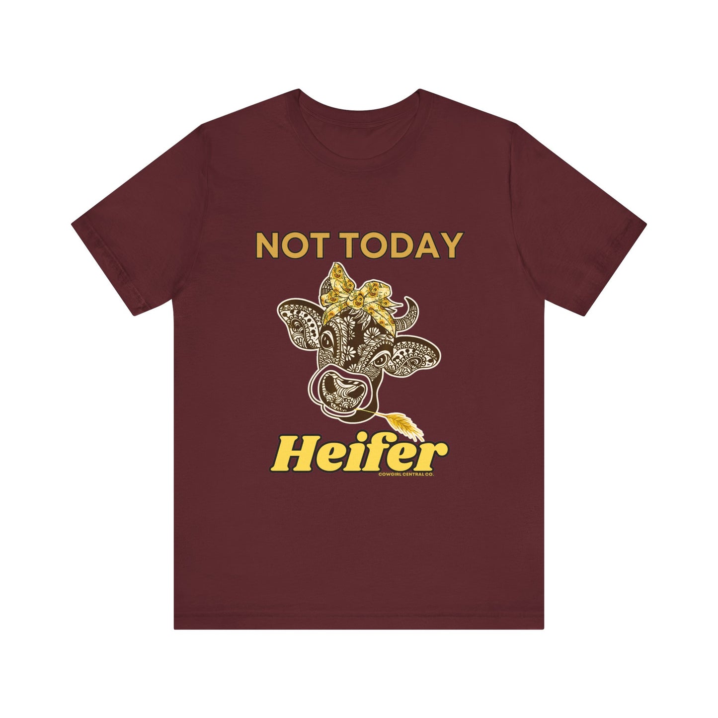 Not Today Heifer - Sassy Cow Shirt - Funny Cow - Western Tee