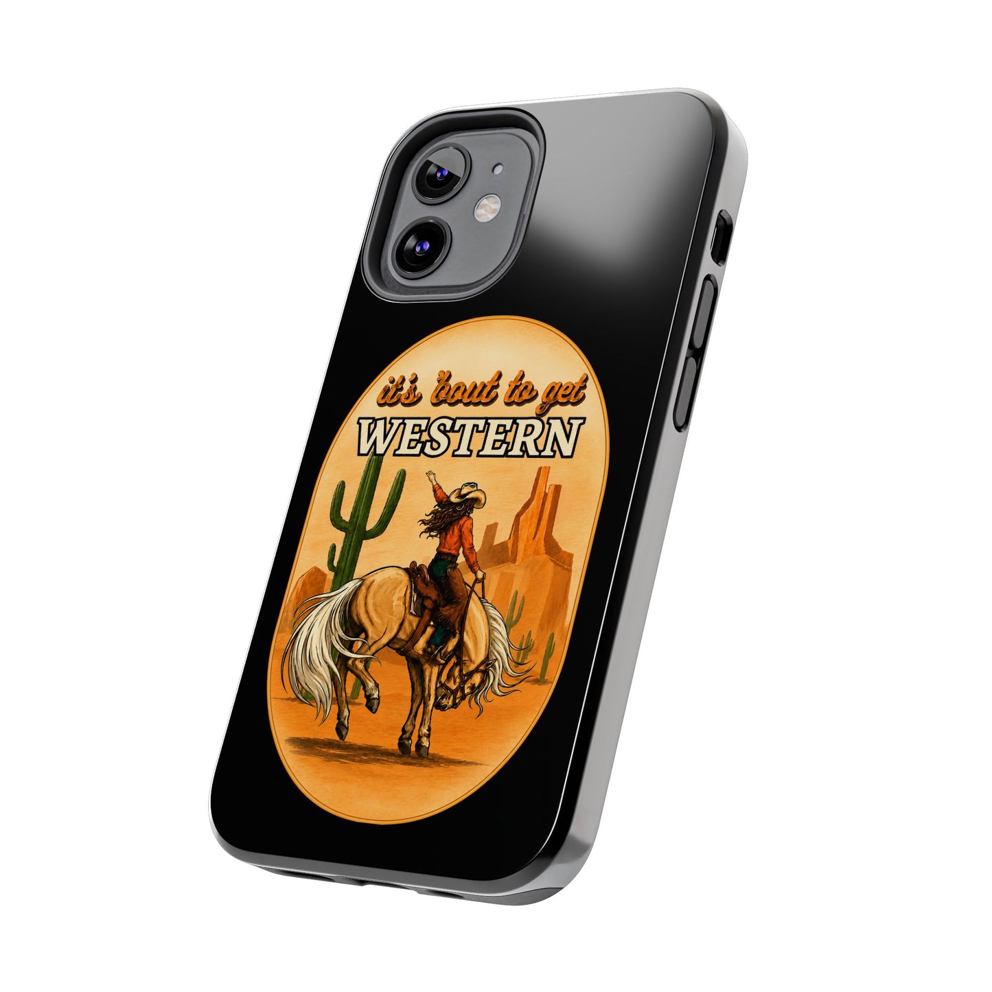 It's About To Get WESTERN - Phone Case
