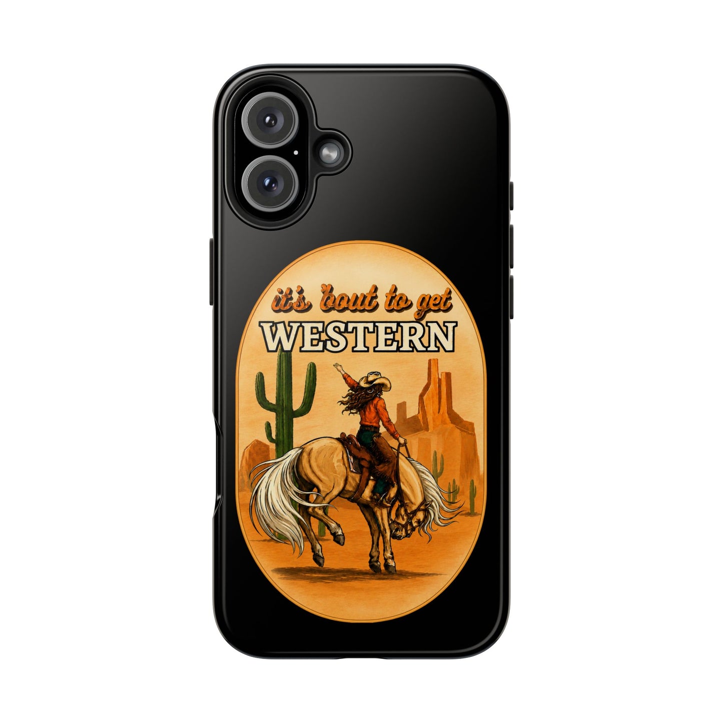 It's About To Get WESTERN - Phone Case
