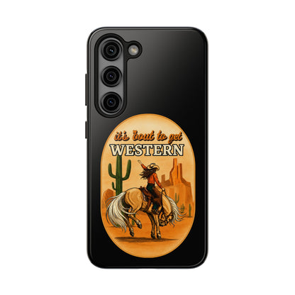 It's About To Get WESTERN - Phone Case