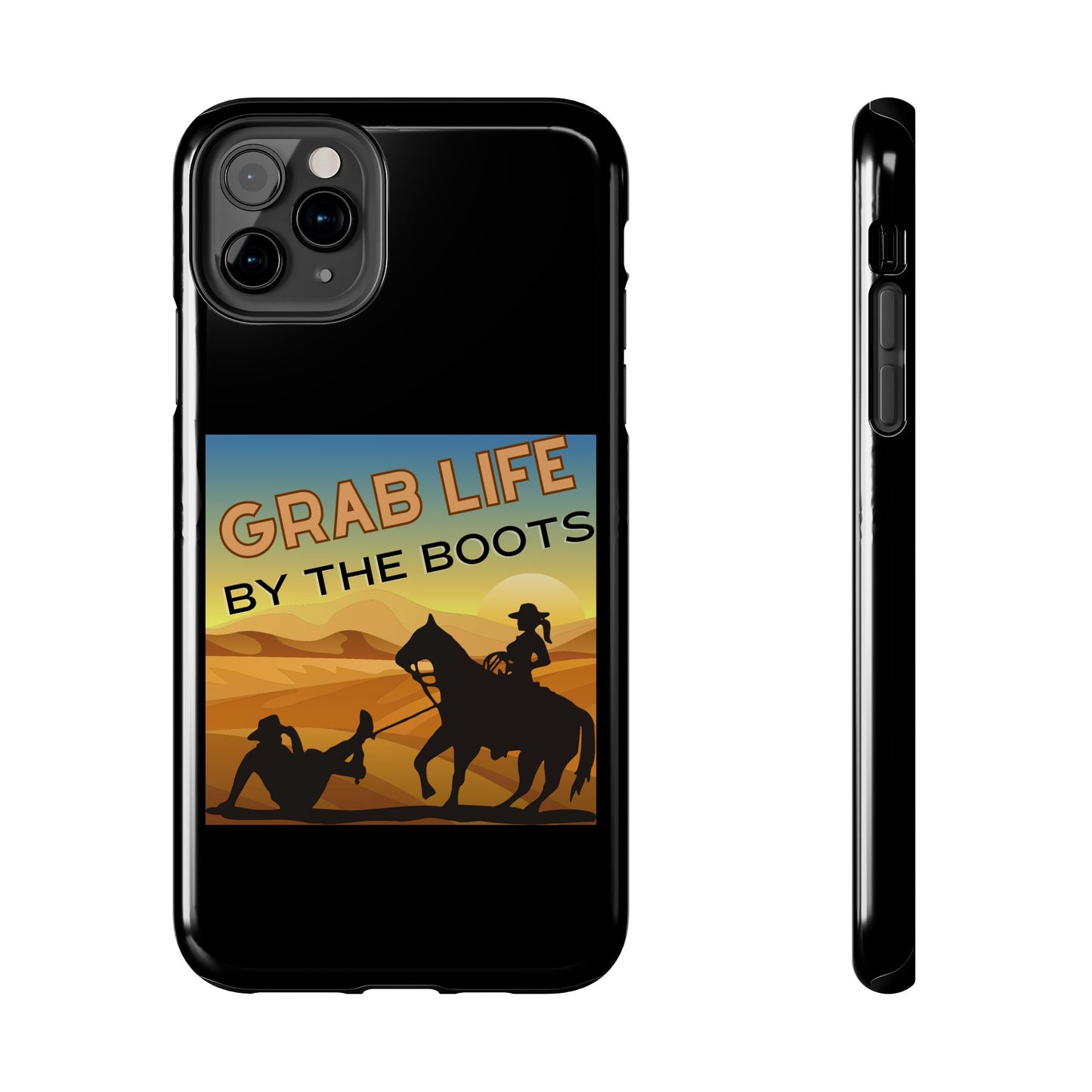 Grab Life By The Boots - Tough Phone Case - Black