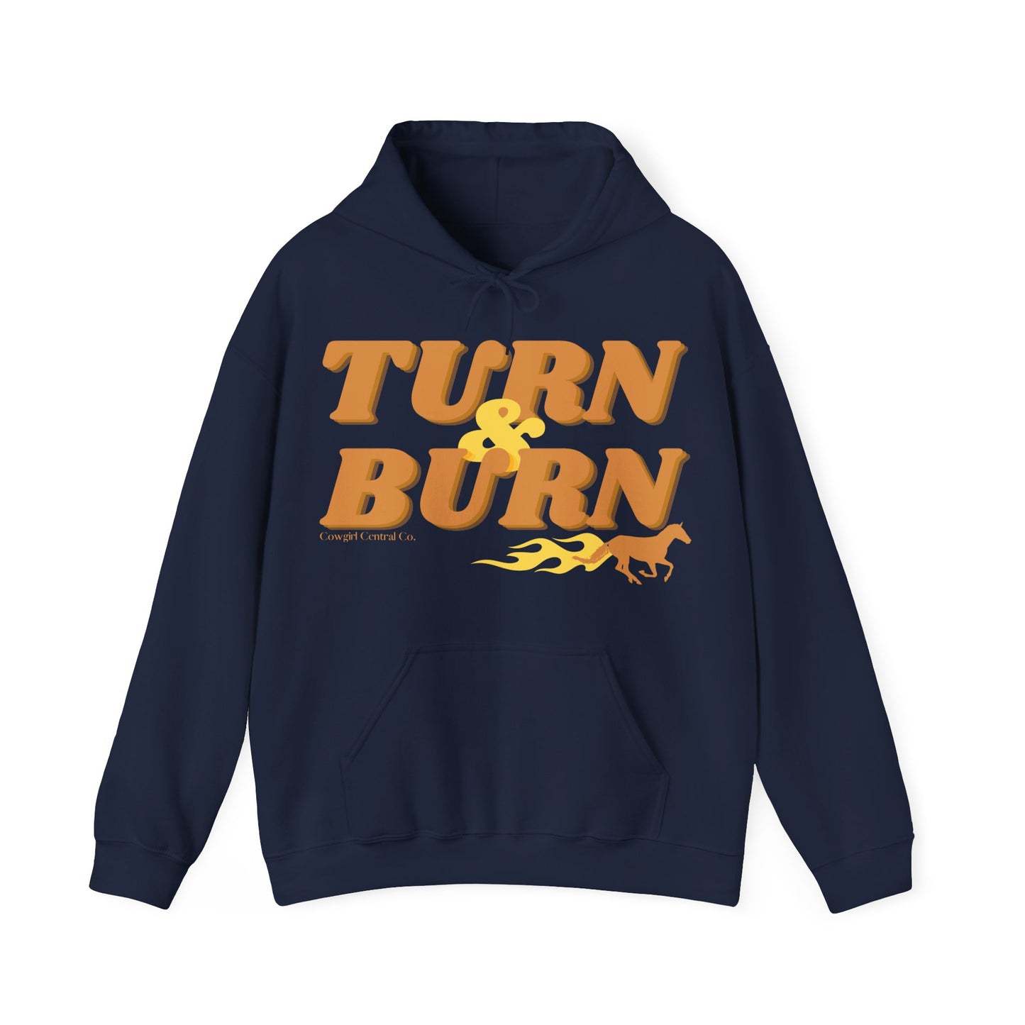 Turn & Burn - Hooded Sweatshirt