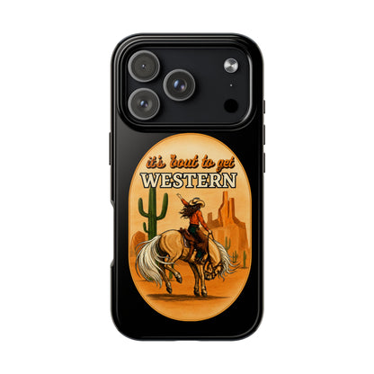 It's About To Get WESTERN - Phone Case
