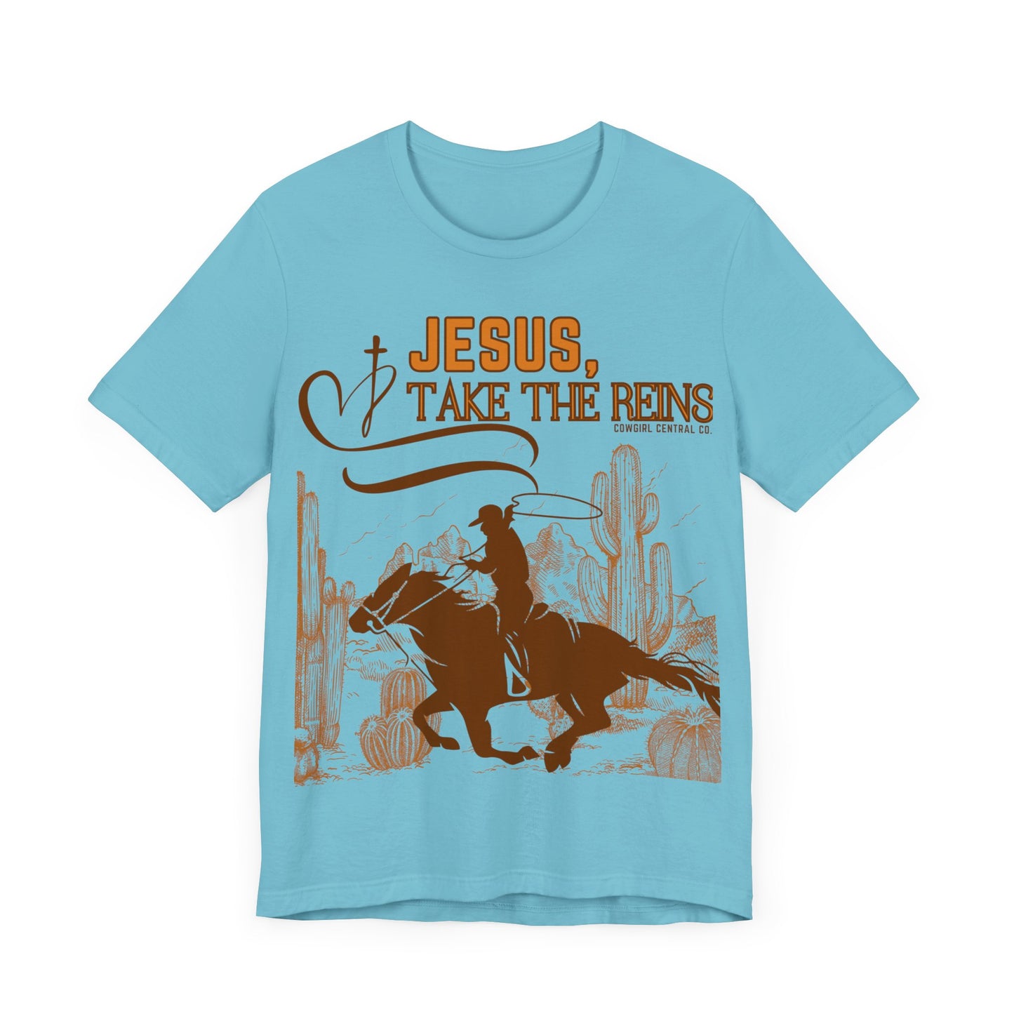 Jesus Take The Reins - Short Sleeve TShirt