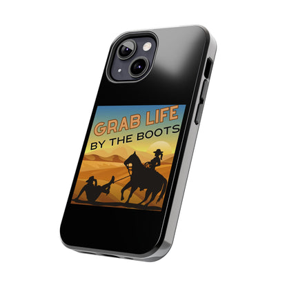 Grab Life By The Boots - Tough Phone Case - Black