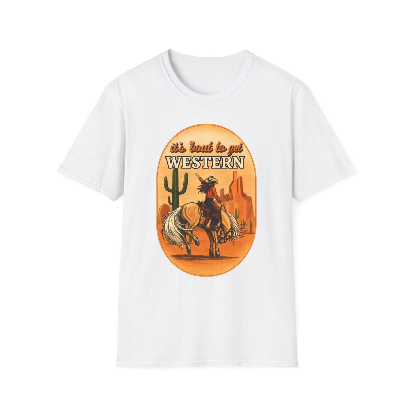 It's 'Bout to Get Western T-Shirt