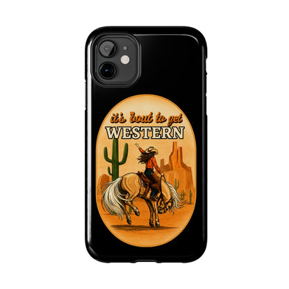 It's About To Get WESTERN - Phone Case