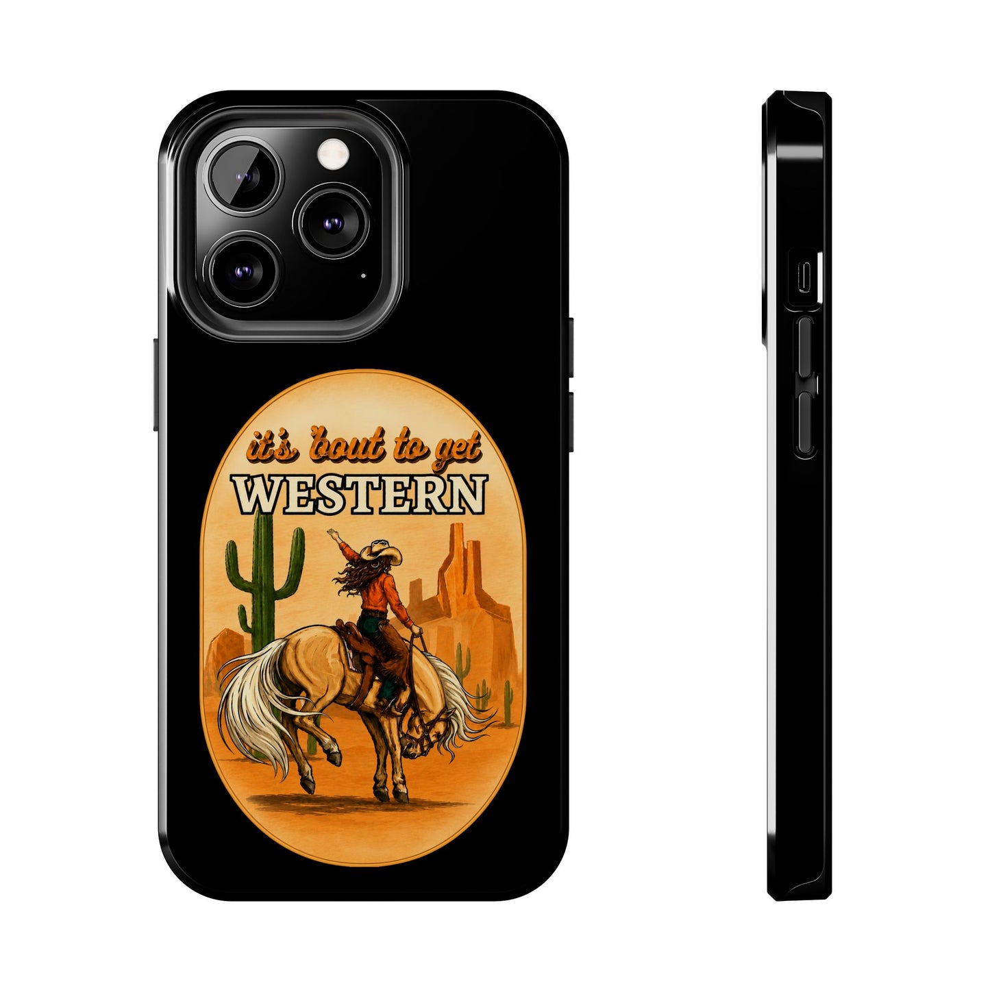 It's About To Get WESTERN - Phone Case