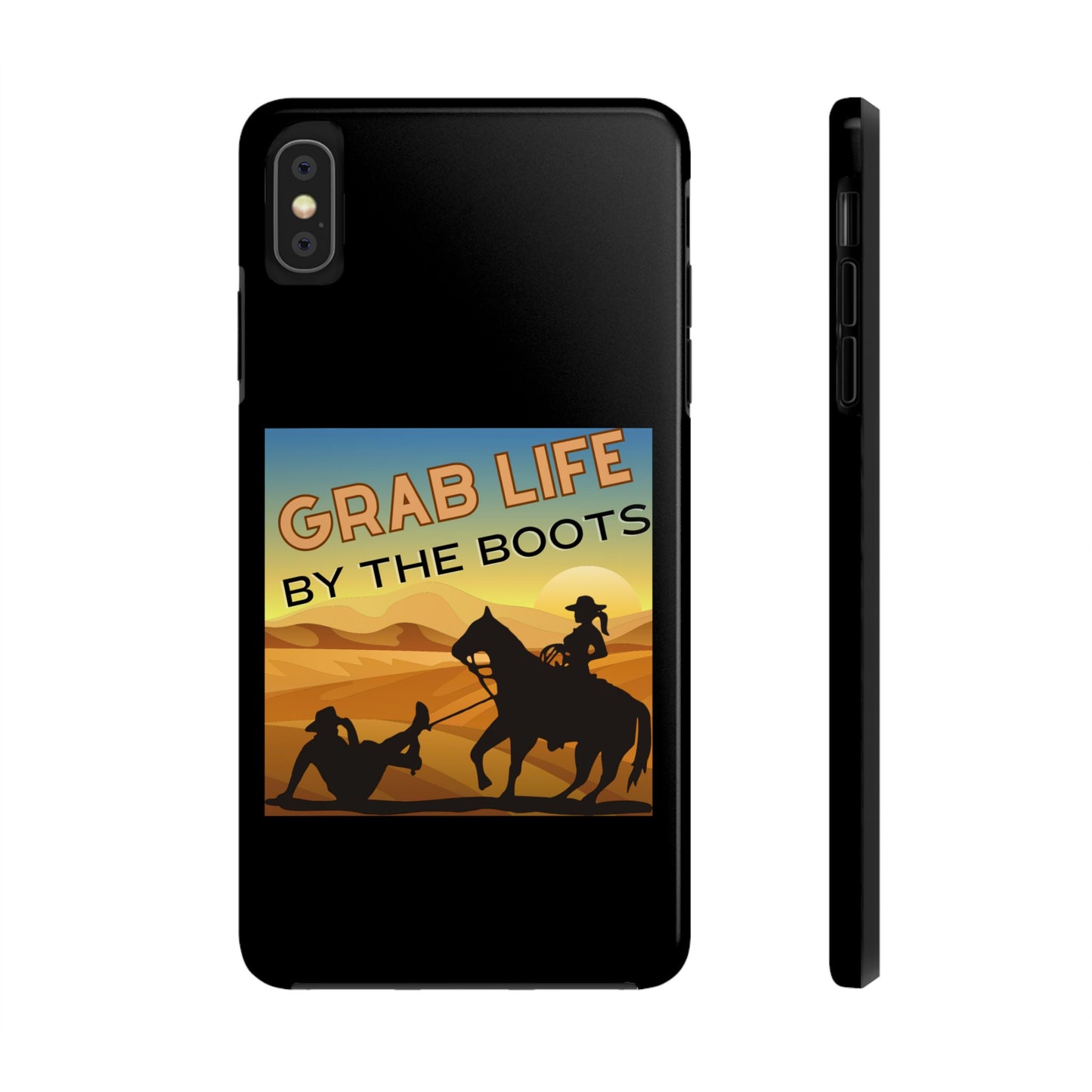 Grab Life By The Boots - Tough Phone Case - Black