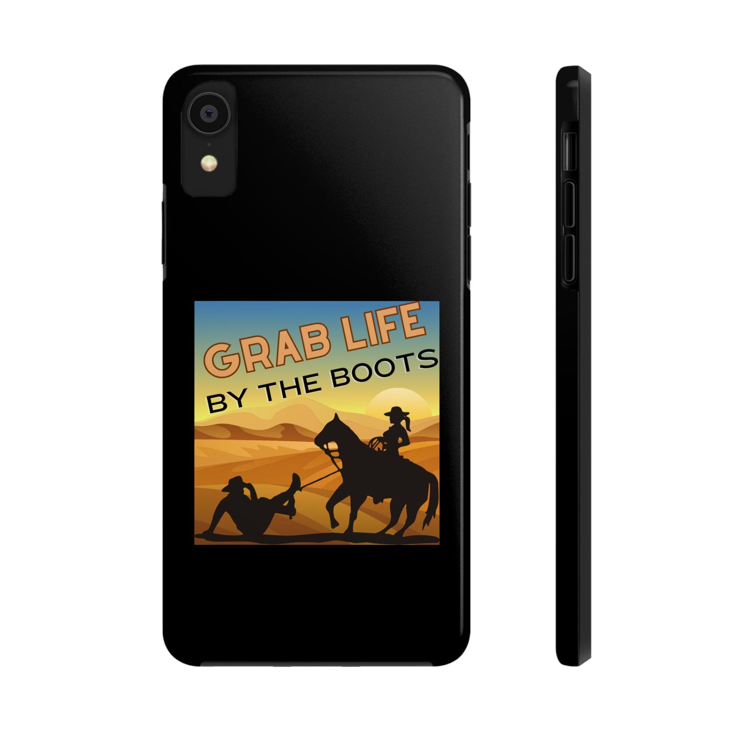 Grab Life By The Boots - Tough Phone Case - Black