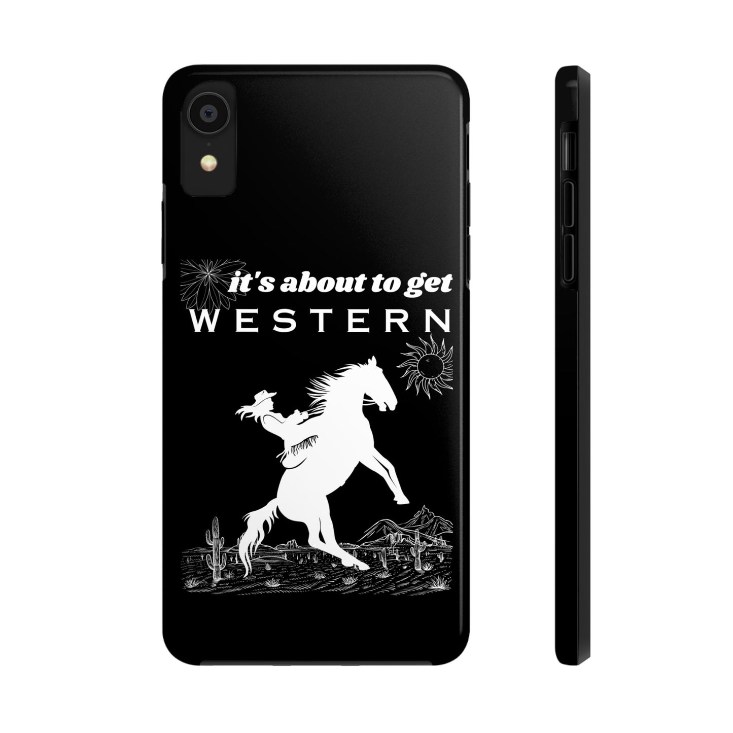 It's About To Get WESTERN - Phone Case