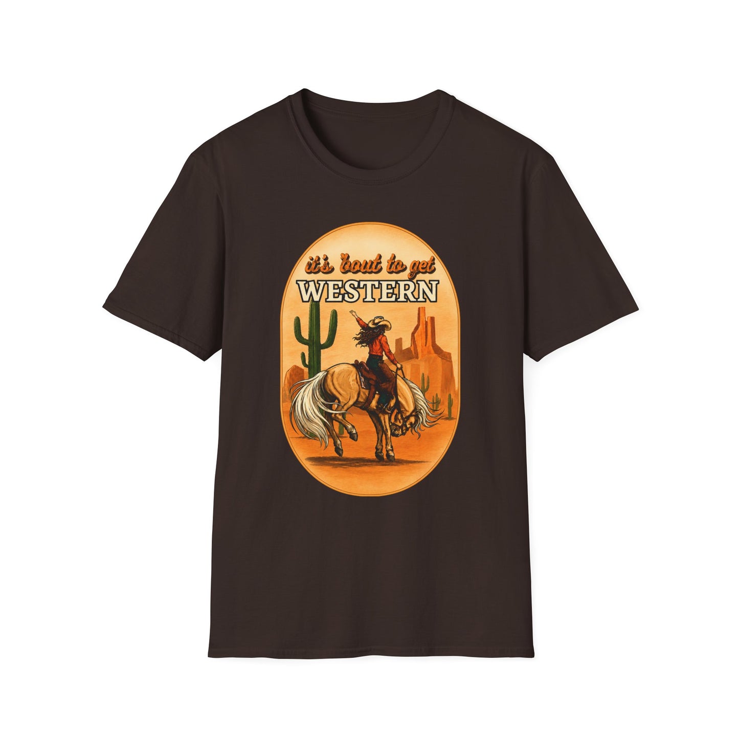 It's 'Bout to Get Western T-Shirt