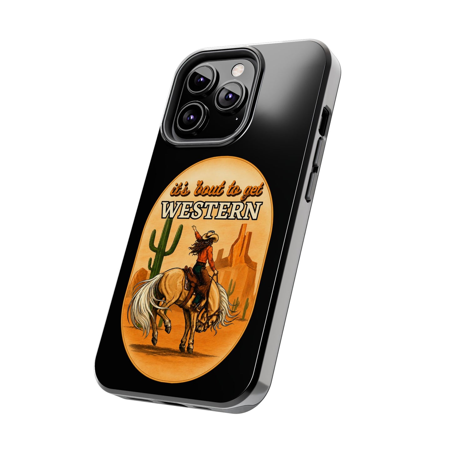 It's About To Get WESTERN - Phone Case