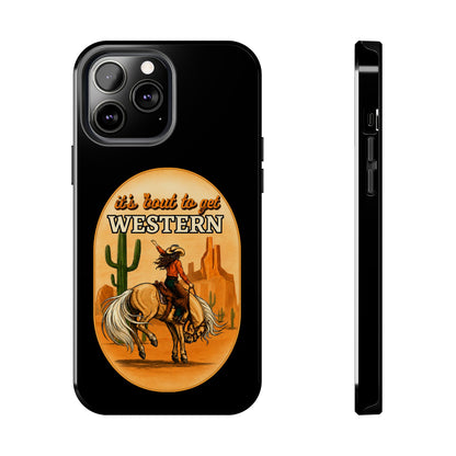 It's About To Get WESTERN - Phone Case