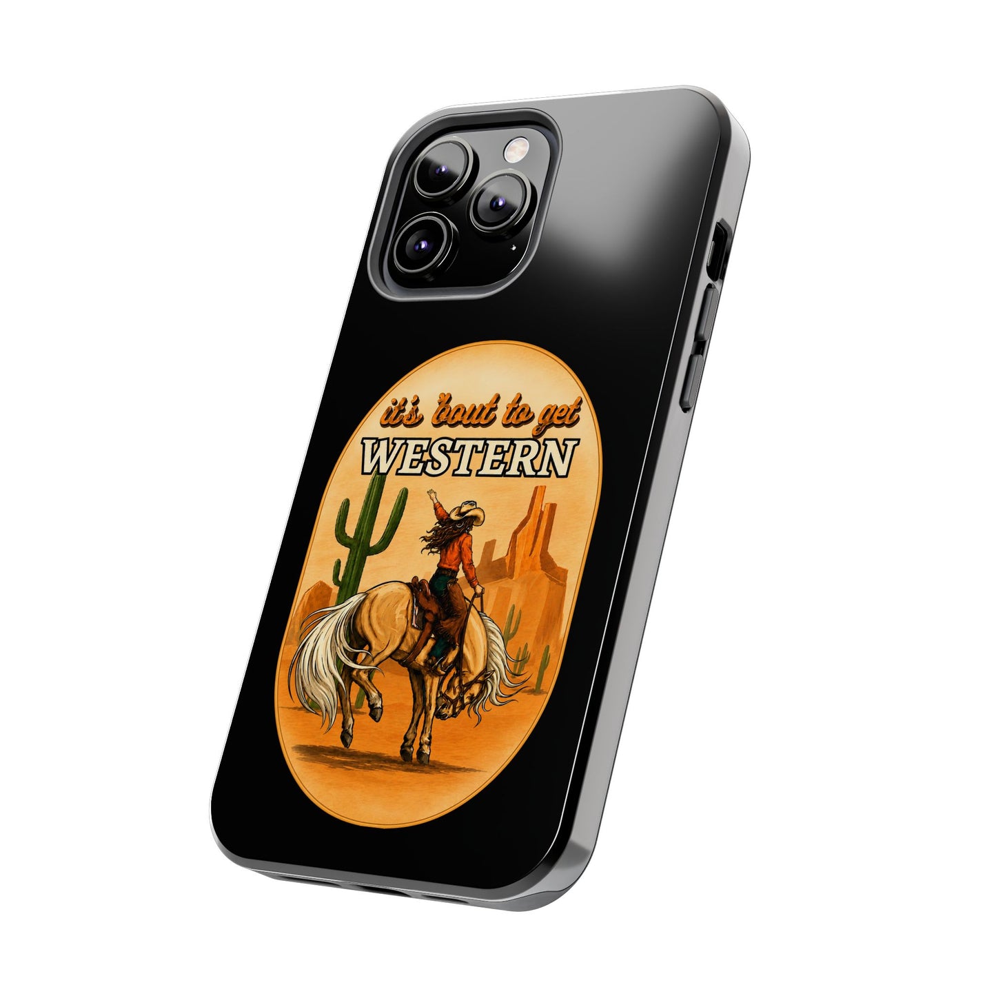 It's About To Get WESTERN - Phone Case