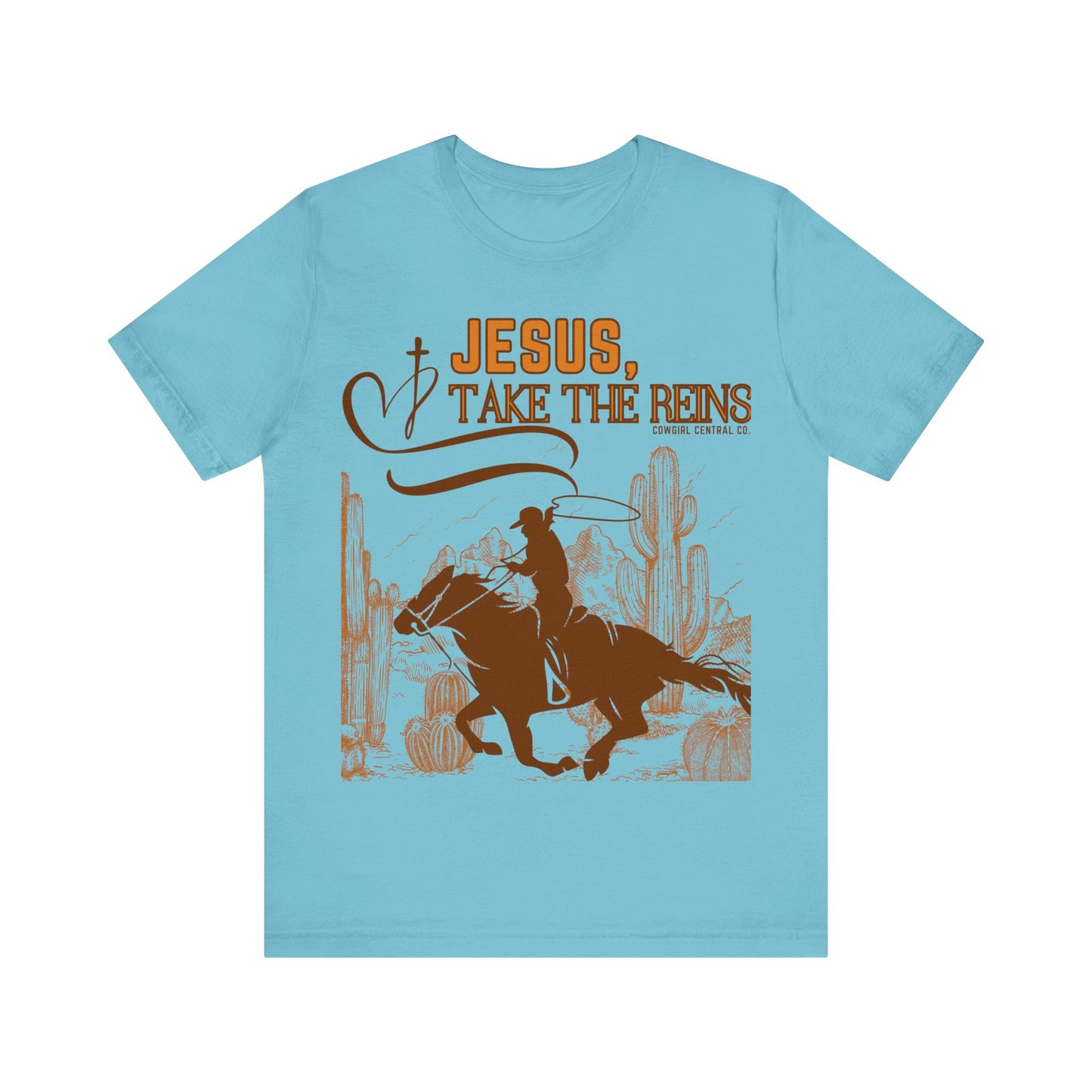 Jesus Take The Reins - Short Sleeve TShirt